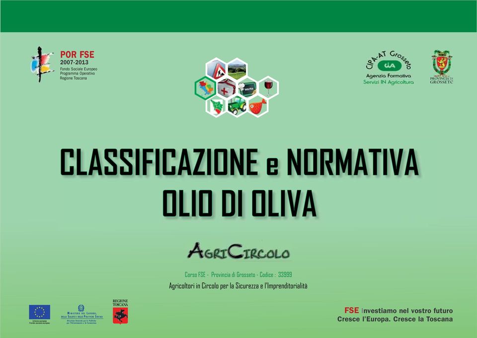 Grosseto - Codice : 33999 Agricoltori in Circolo per la Sicurezza e l