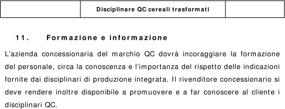 indicazioni fornite dai disciplinari di produzione integrata.