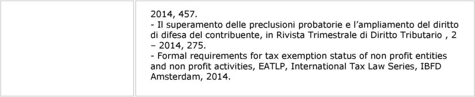 difesa del contribuente, in Rivista Trimestrale di Diritto Tributario, 2 2014,