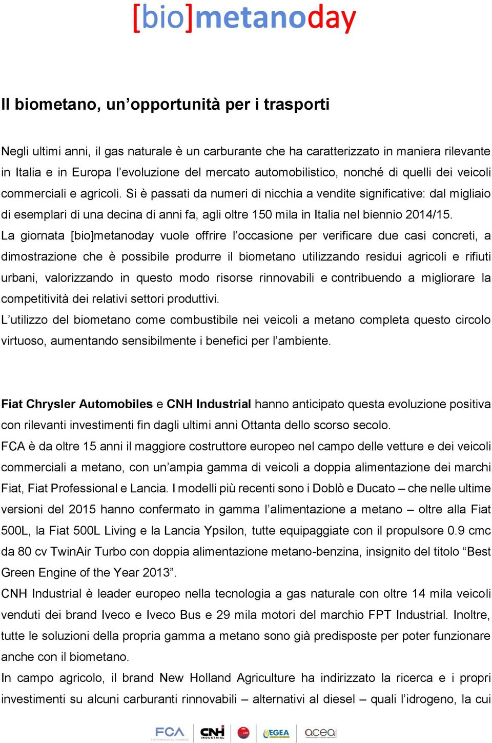 Si è passati da numeri di nicchia a vendite significative: dal migliaio di esemplari di una decina di anni fa, agli oltre 150 mila in Italia nel biennio 2014/15.