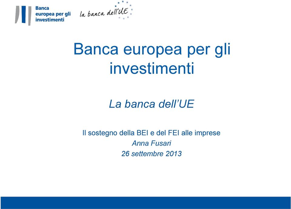 Il sostegno della BEI e del FEI