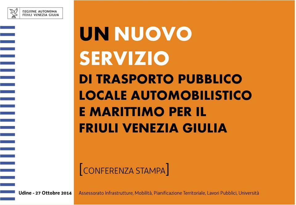 [CONFERENZA STAMPA] Udine - 27 Ottobre 2014 Assessorato