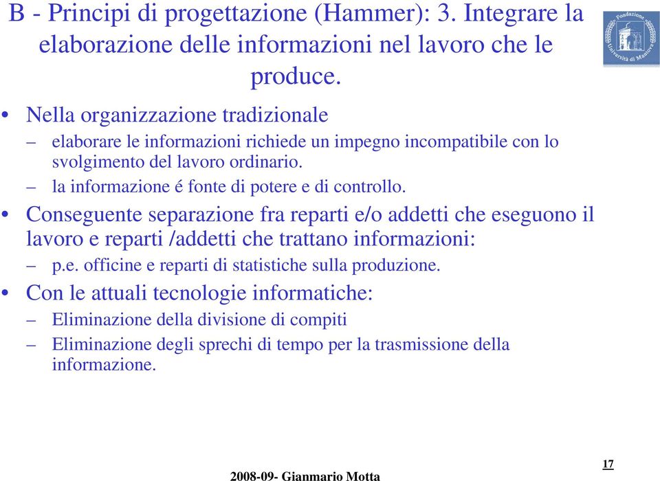 la informazione é fonte di potere e di controllo.