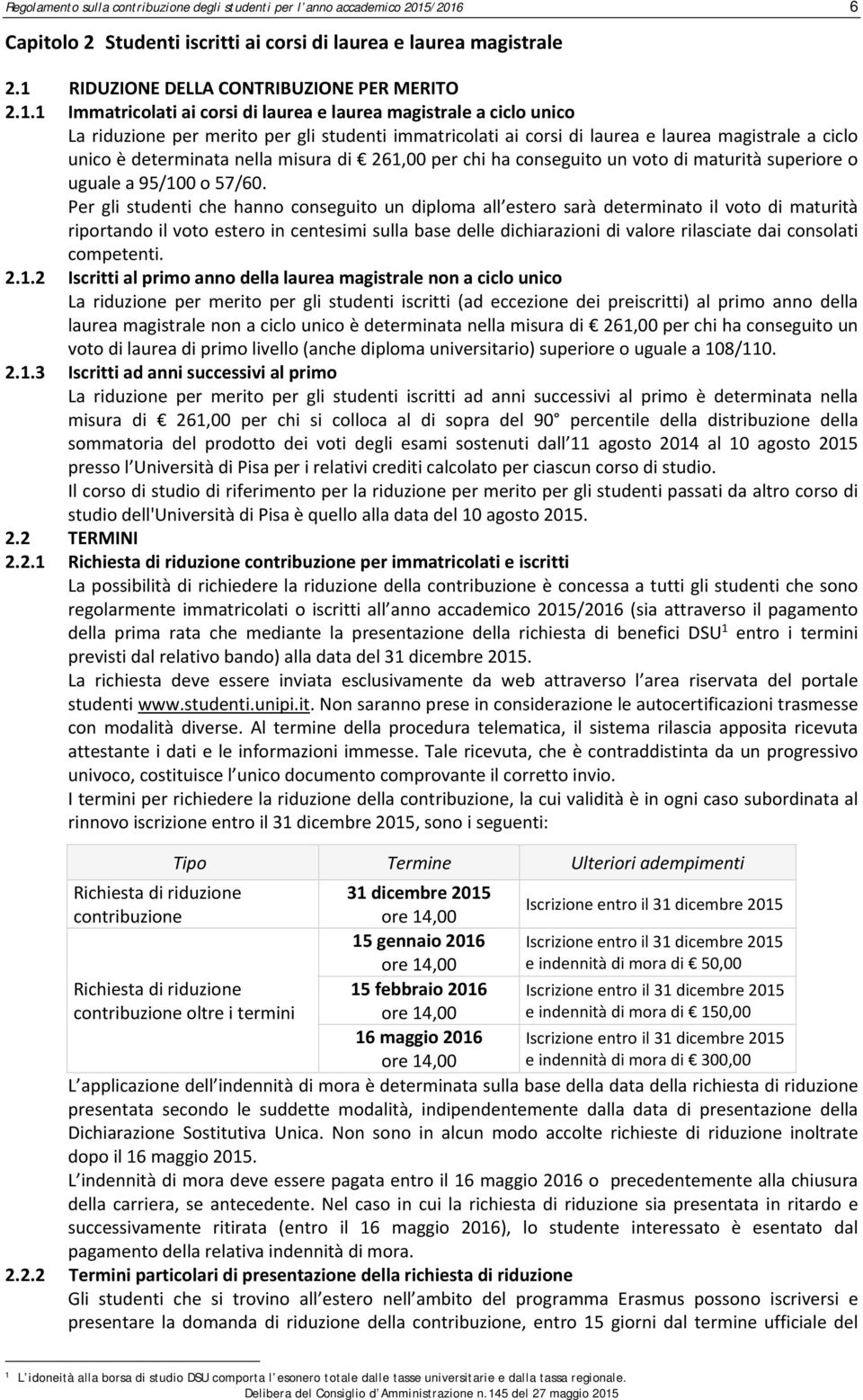 RIDUZIONE DELLA CONTRIBUZIONE PER MERITO 2.1.