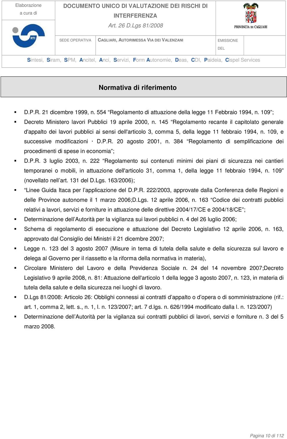 384 Regolamento di semplificazione dei procedimenti di spese in economia ; D.P.R. 3 luglio 2003, n.