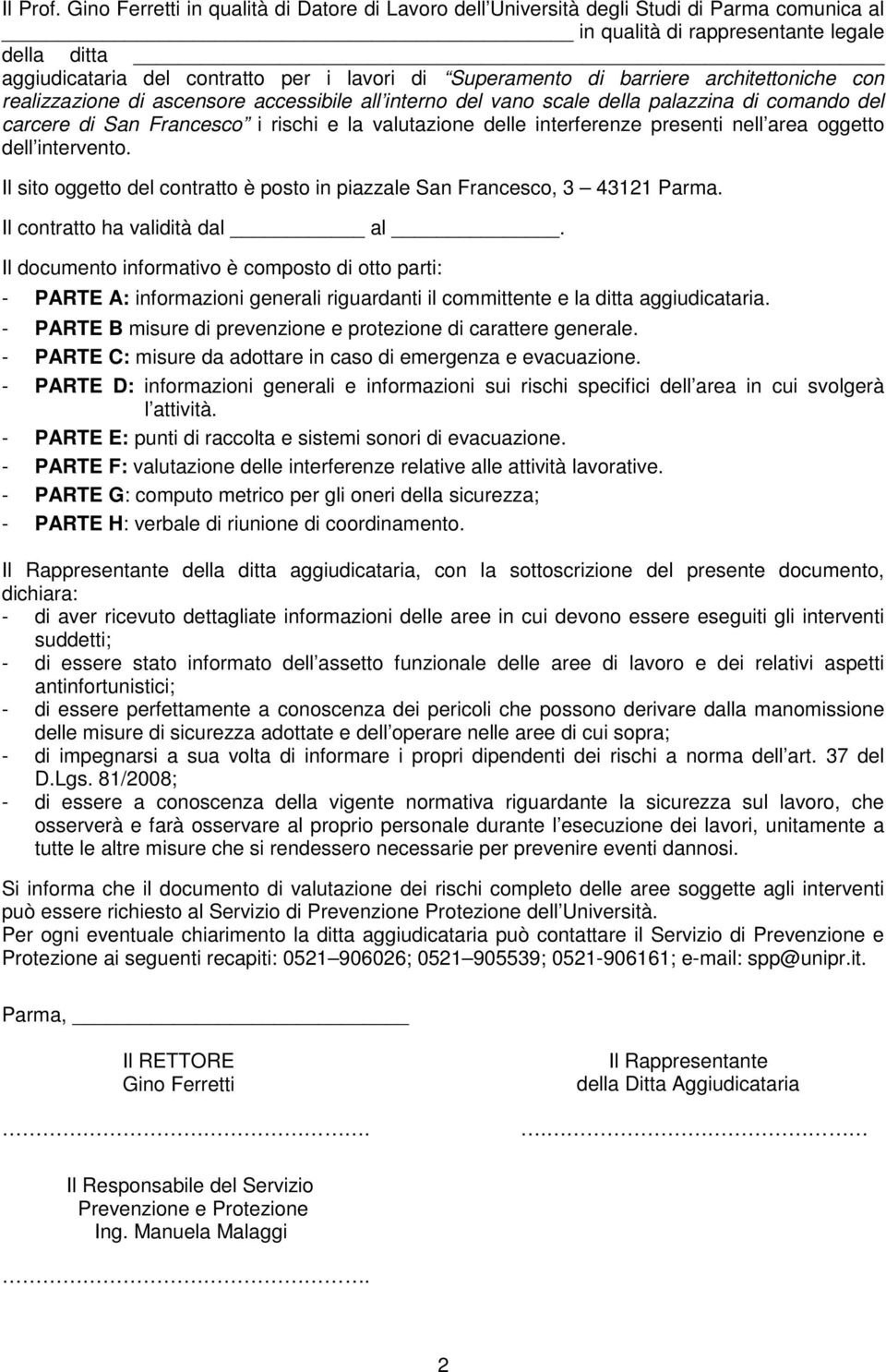 di barriere architettoniche con realizzazione di ascensore accessibile all interno del vano scale della palazzina di comando del carcere di San Francesco i rischi e la valutazione delle interferenze