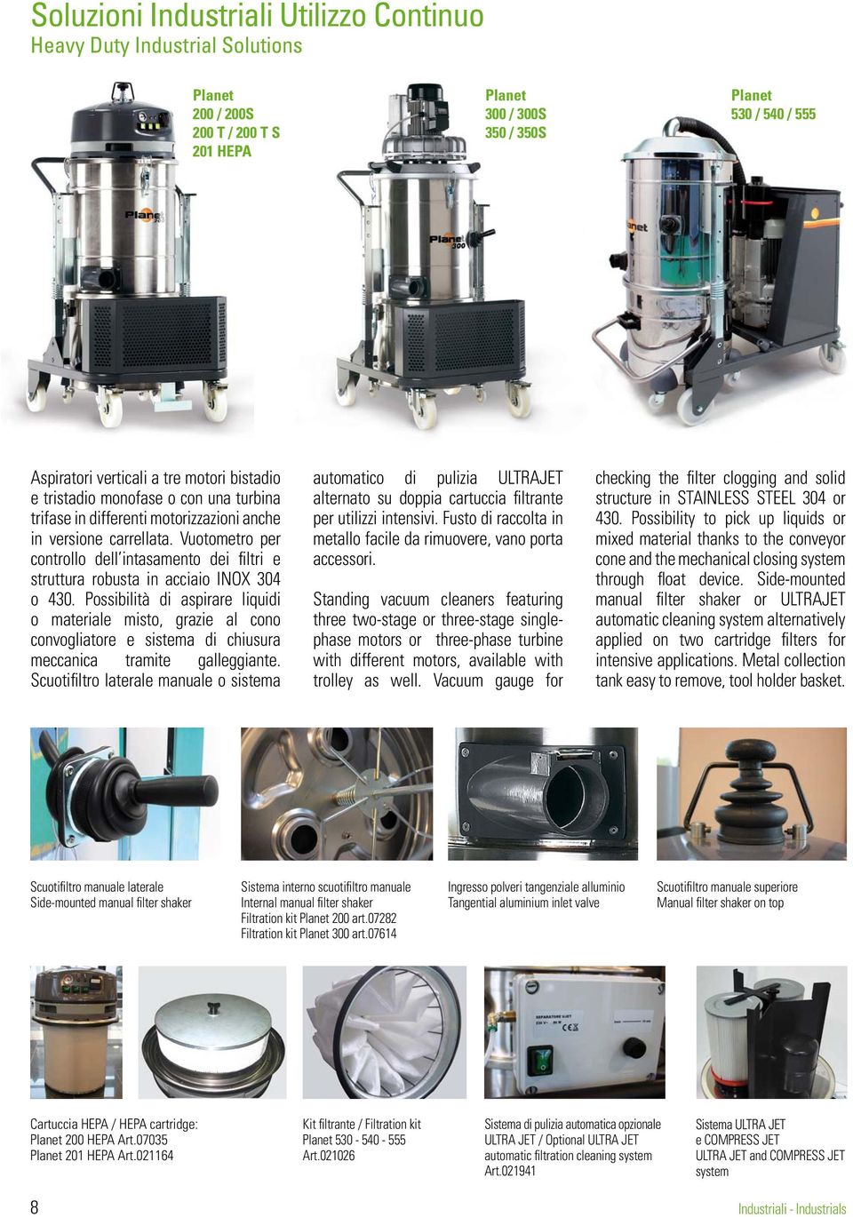 Vuotometro per controllo dell intasamento dei filtri e struttura robusta in acciaio INOX 304 o 430.