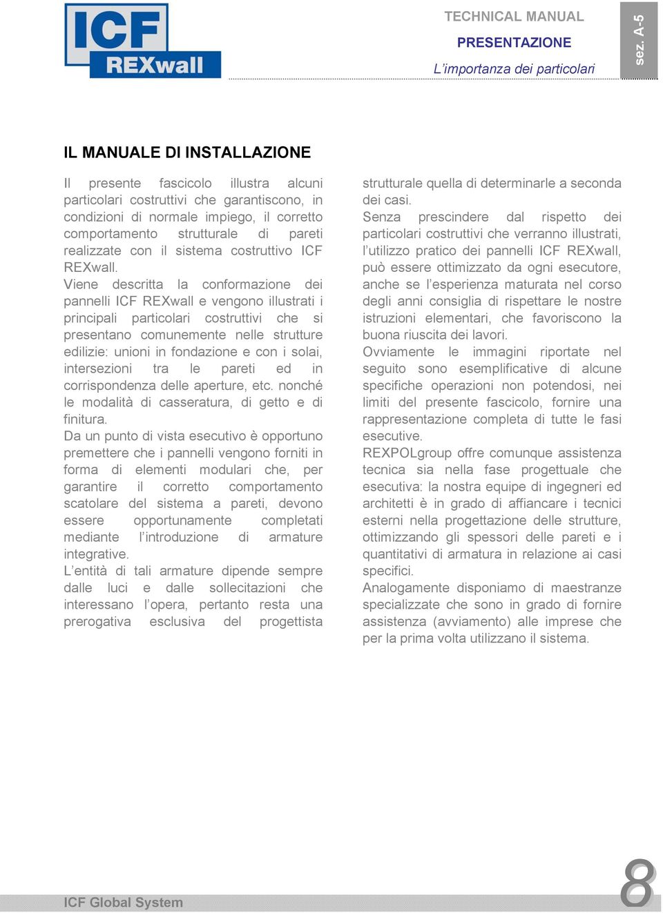 realizzate con il sistema costruttivo ICF REXwall.