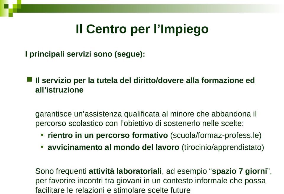 percorso formativo (scuola/formaz-profess.