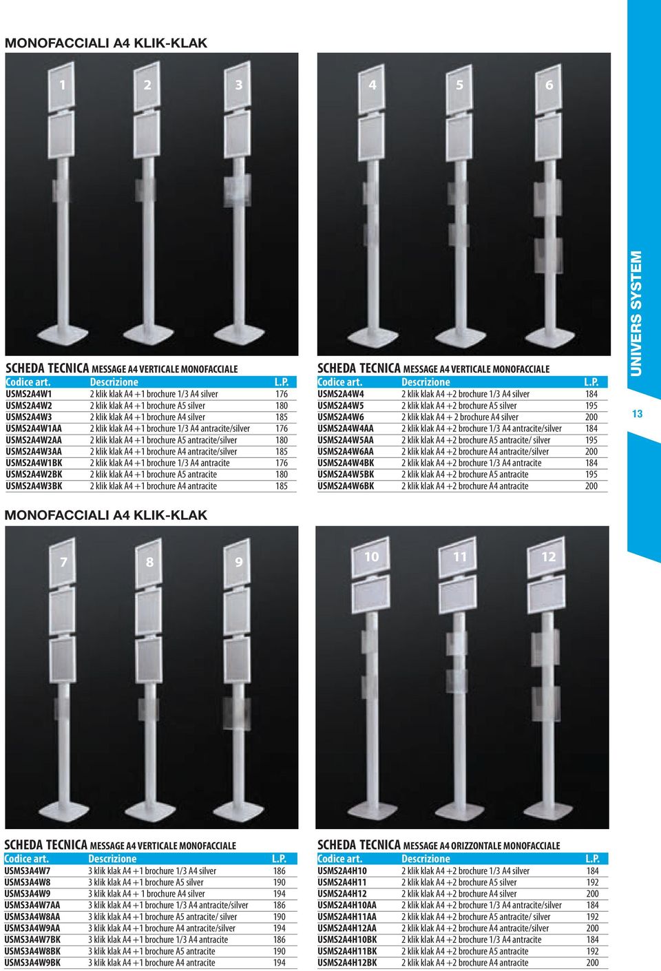 A4 antracite/silver 185 USMS2A4W1BK 2 klik klak A4 +1 brochure 1/3 A4 antracite 176 USMS2A4W2BK 2 klik klak A4 +1 brochure A5 antracite 180 USMS2A4W3BK 2 klik klak A4 +1 brochure A4 antracite 185