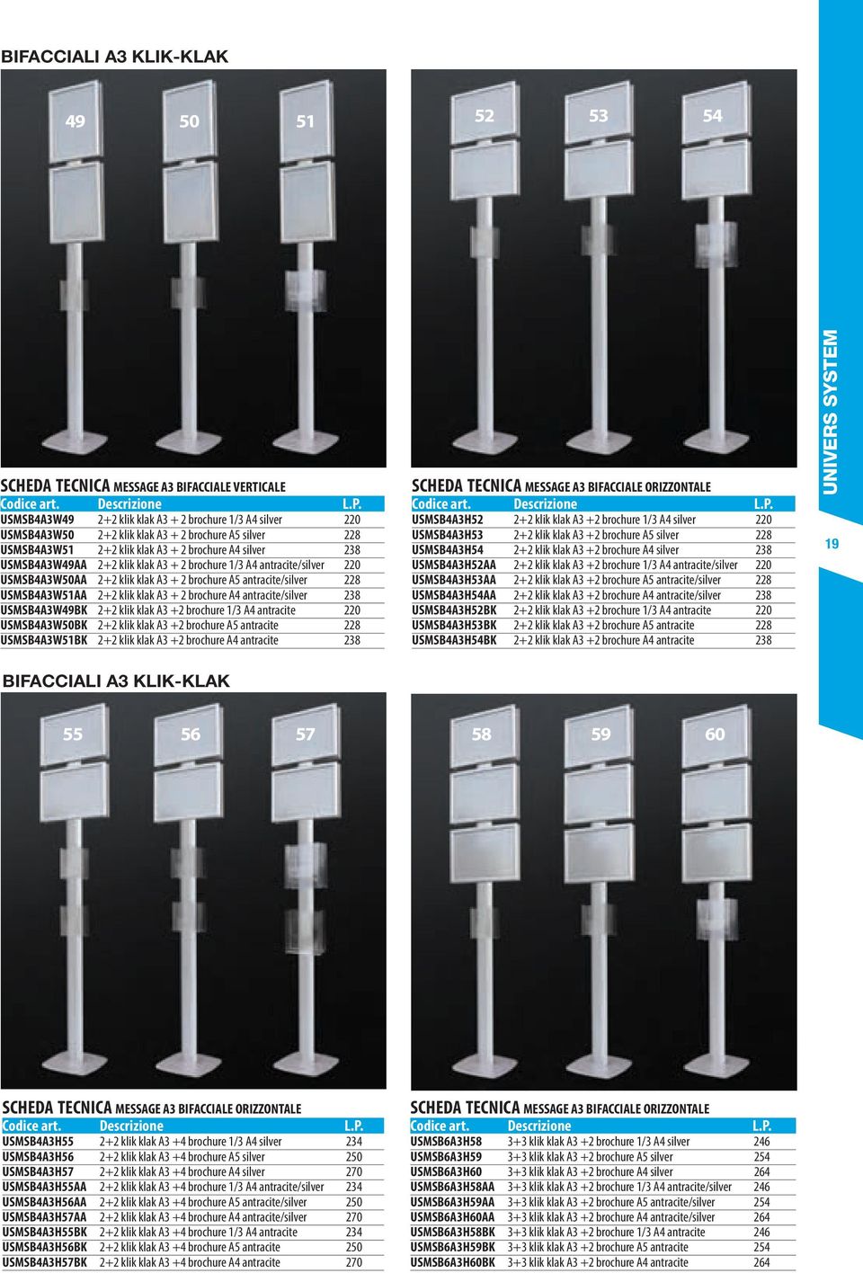 USMSB4A3W51AA 2+2 klik klak A3 + 2 brochure A4 antracite/silver 238 USMSB4A3W49BK 2+2 klik klak A3 +2 brochure 1/3 A4 antracite 220 USMSB4A3W50BK 2+2 klik klak A3 +2 brochure A5 antracite 228