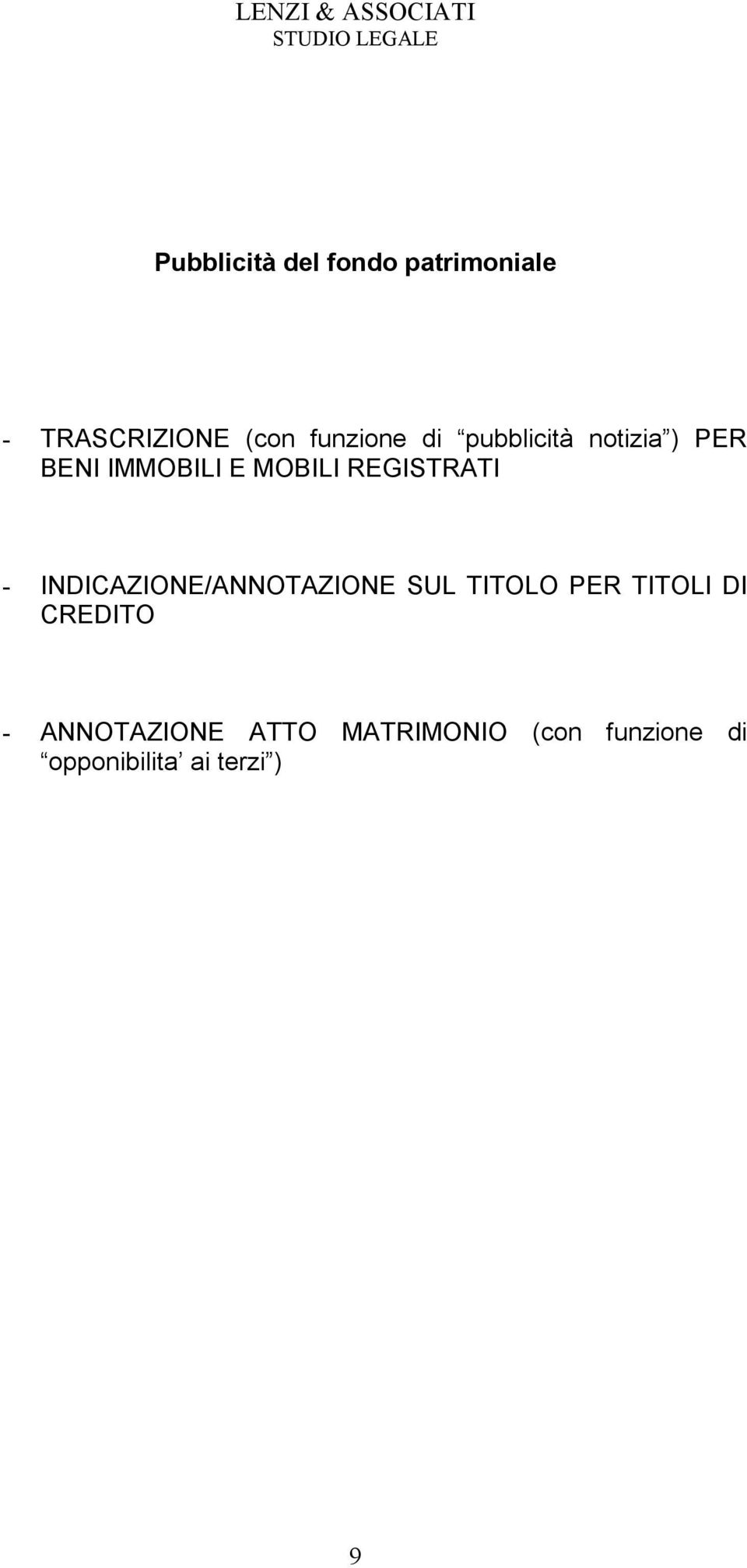 INDICAZIONE/ANNOTAZIONE SUL TITOLO PER TITOLI DI CREDITO -