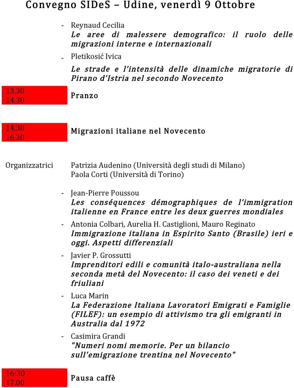 Pirano#d Istria#nel#secondo#Novecento Pranzo MigrazioniitalianenelNovecento PatriziaAudeninoUniversitàdeglistudidiMilano) PaolaCortiUniversitàdiTorino) H JeanHPierrePoussou Les# conséquences#