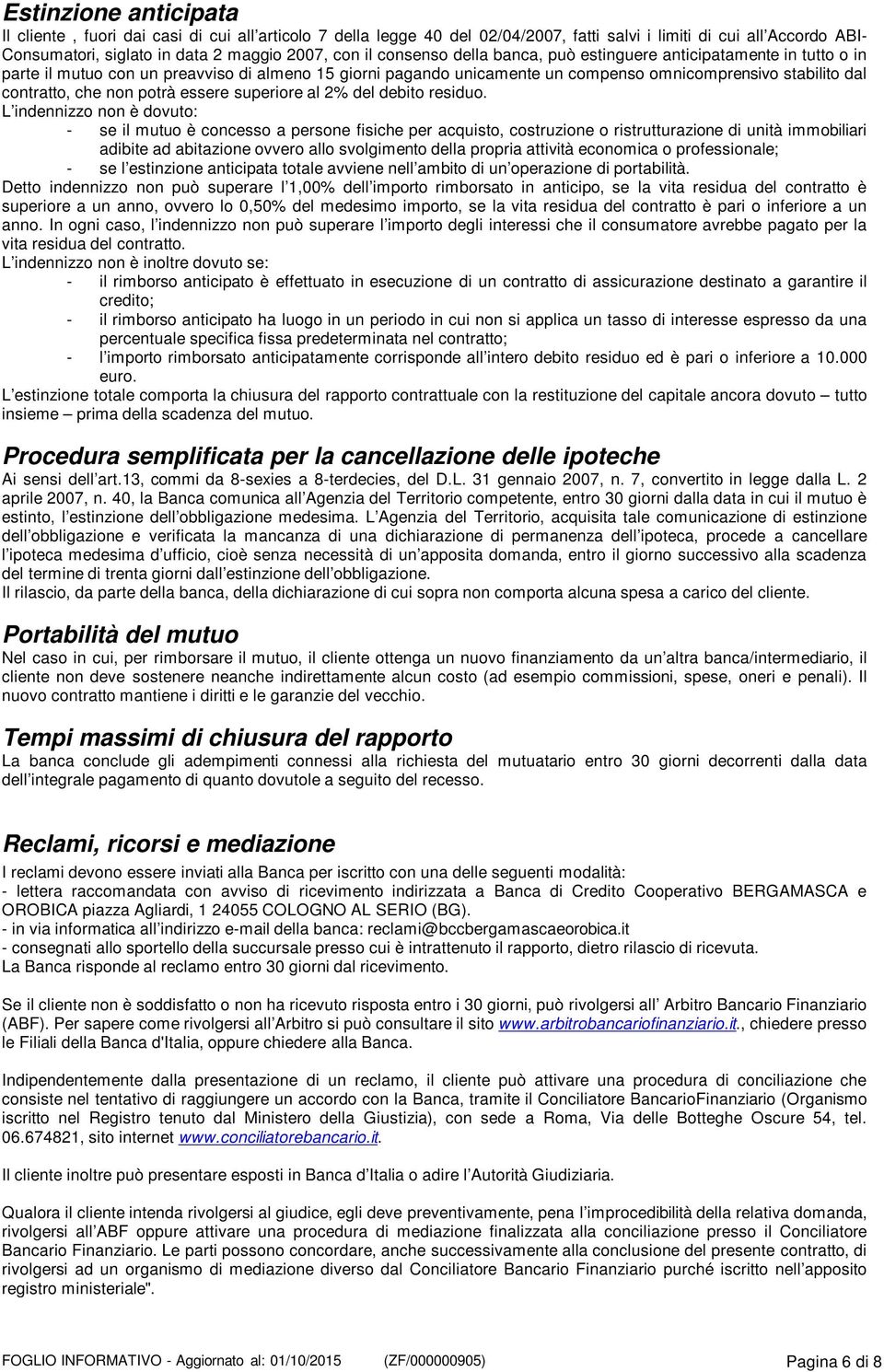 potrà essere superiore al 2% del debito residuo.