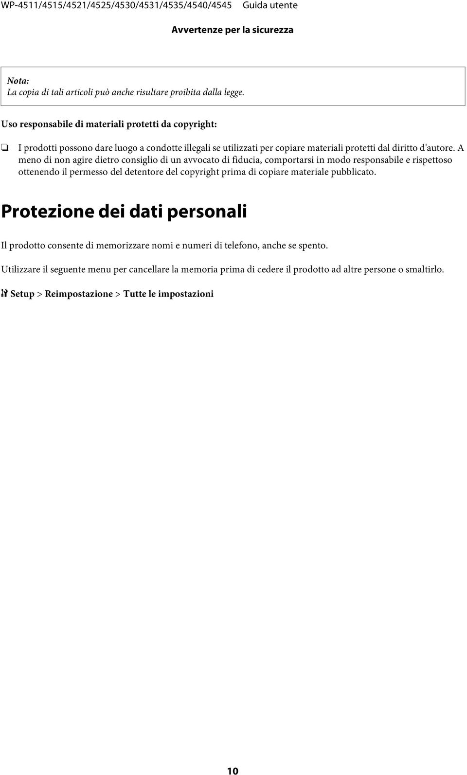 A meno di non agire dietro consiglio di un avvocato di fiducia, comportarsi in modo responsabile e rispettoso ottenendo il permesso del detentore del copyright prima di copiare