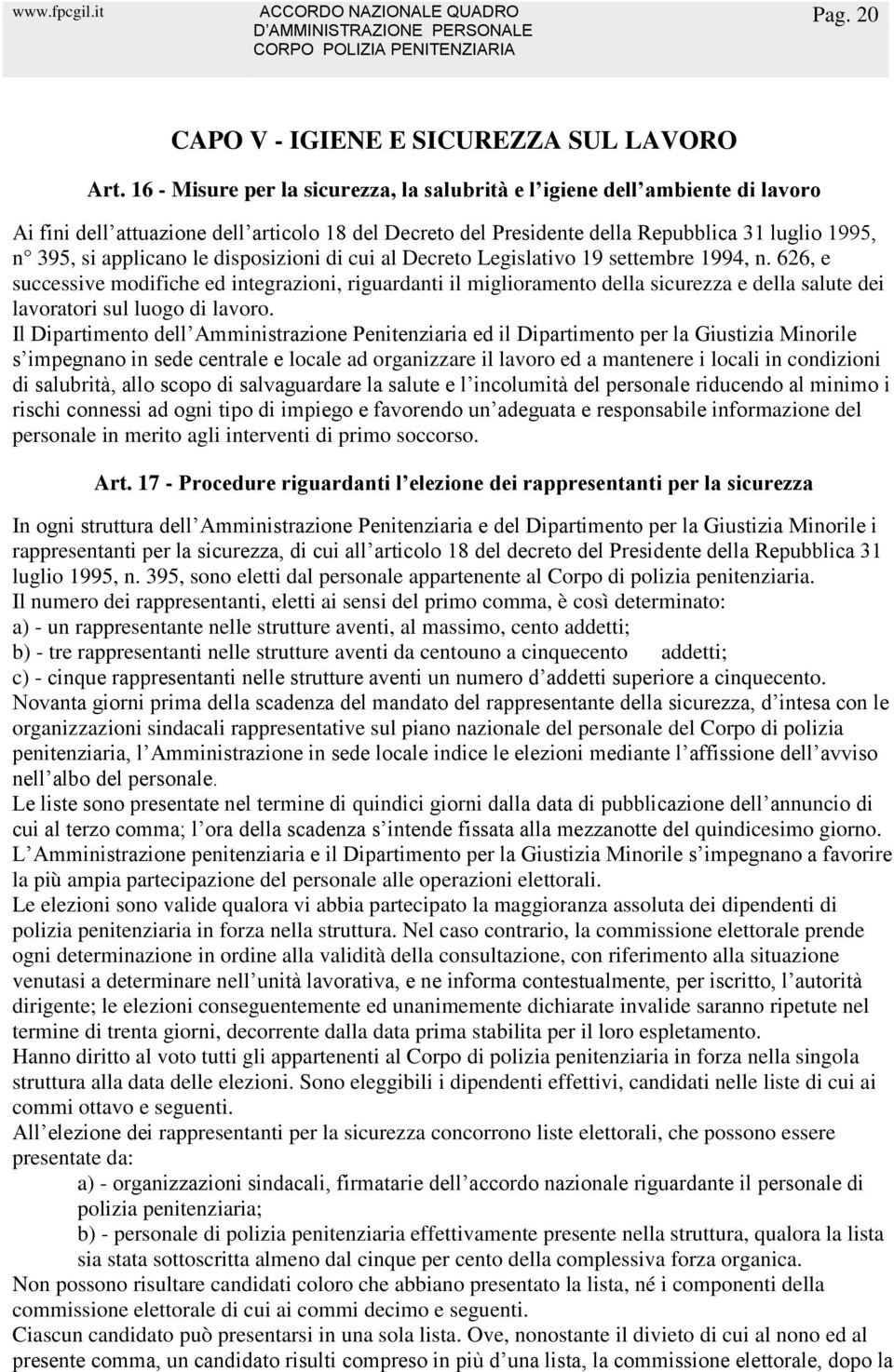 le disposizioni di cui al Decreto Legislativo 19 settembre 1994, n.