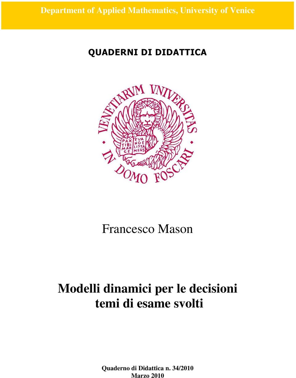 Modelli dinamici per le decisioni temi di esame