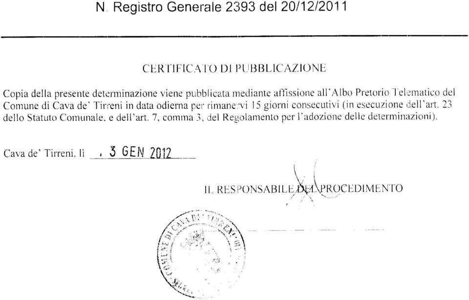 tanrediante aflìssioner all',albo Pretorio'l cl:rnatico dcl Contunerji Cavade'l-irreni indataodiernap'e'rinrarre'r'r ì-igiorni