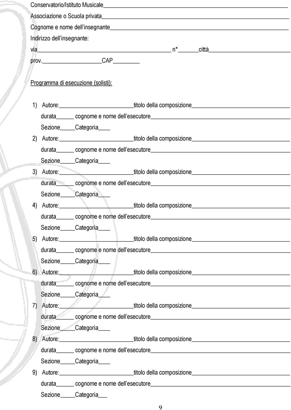 titolo della composizione 4) Autore: titolo della composizione 5) Autore: titolo della composizione 6) Autore: titolo della