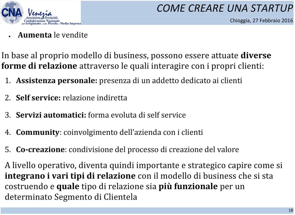 Community: coinvolgimento dell azienda con i clienti 5.