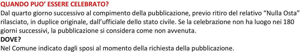 Osta rilasciato, in duplice originale, dall ufficiale dello stato civile.