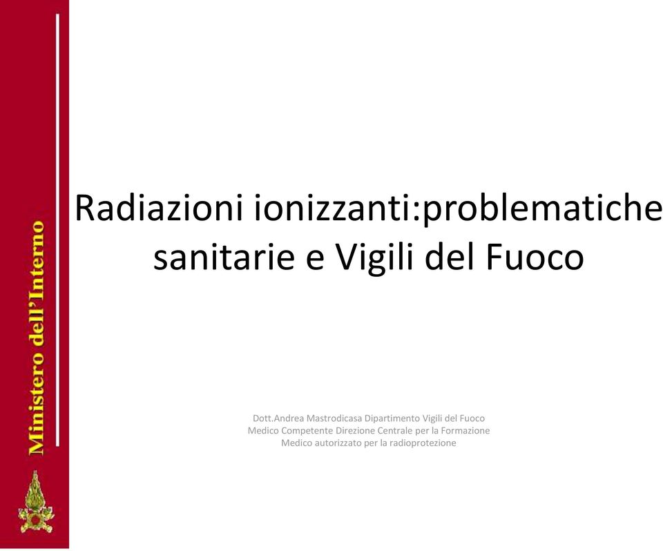 Andrea Mastrodicasa Dipartimento Vigili del Fuoco