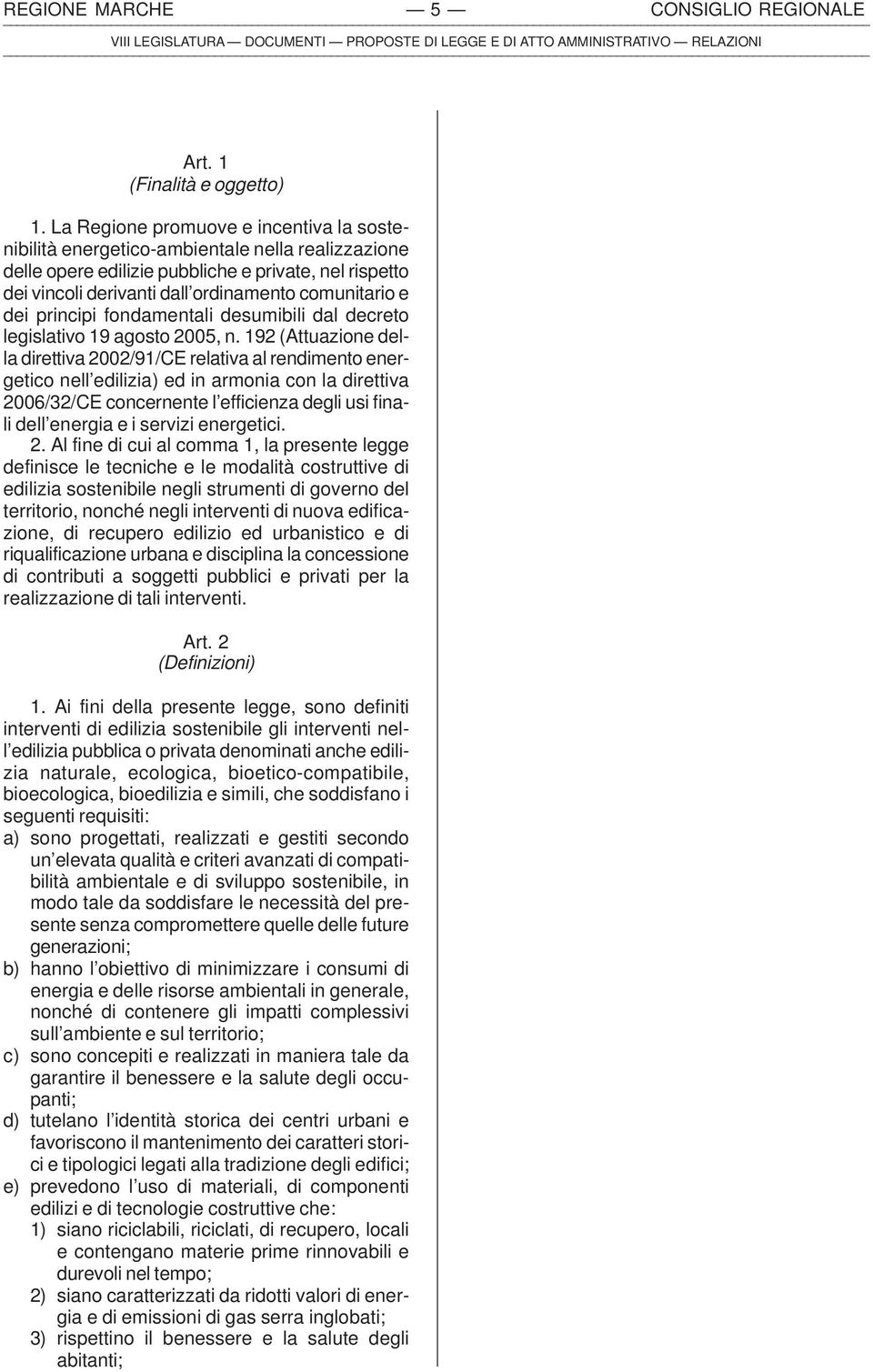 dei principi fondamentali desumibili dal decreto legislativo 19 agosto 2005, n.