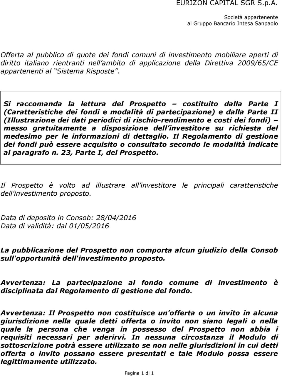 applicazione della Direttiva 2009/65/CE appartenenti al Sistema Risposte.