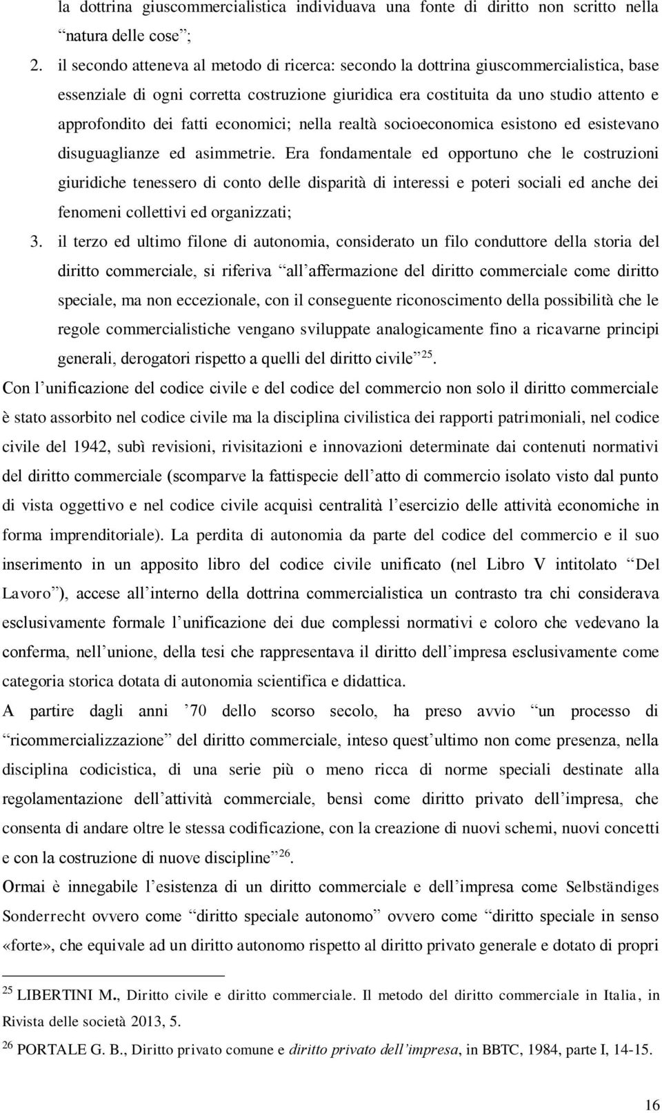 fatti economici; nella realtà socioeconomica esistono ed esistevano disuguaglianze ed asimmetrie.