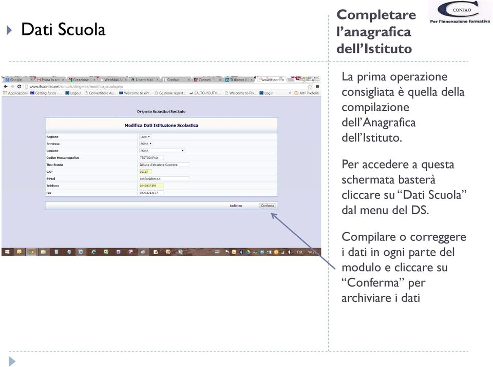 Per accedere a questa schermata basterà cliccare su Dati Scuola dal menu del DS.