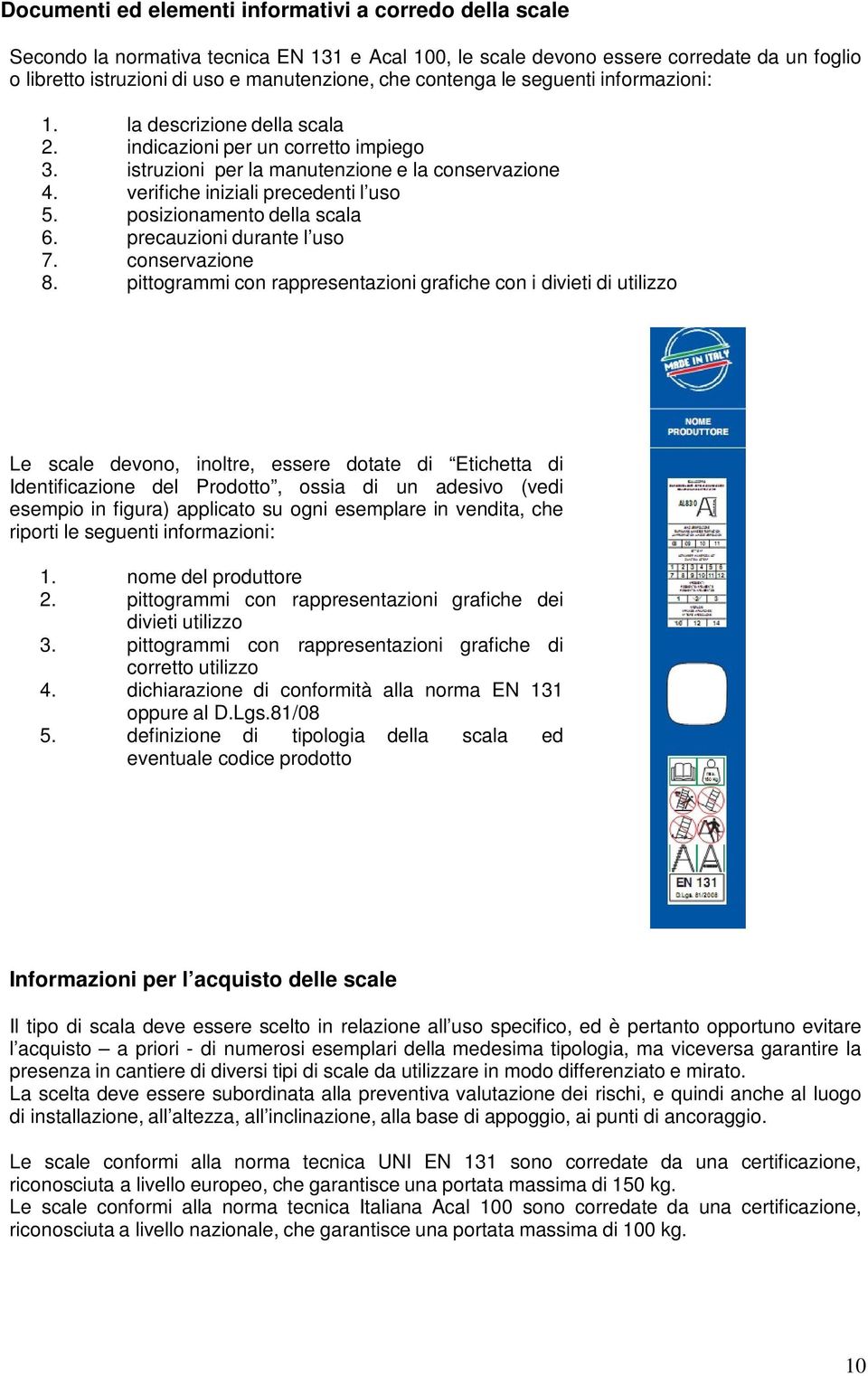 posizionamento della scala 6. precauzioni durante l uso 7. conservazione 8.