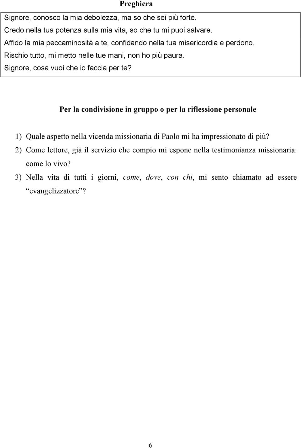 Signore, cosa vuoi che io faccia per te?