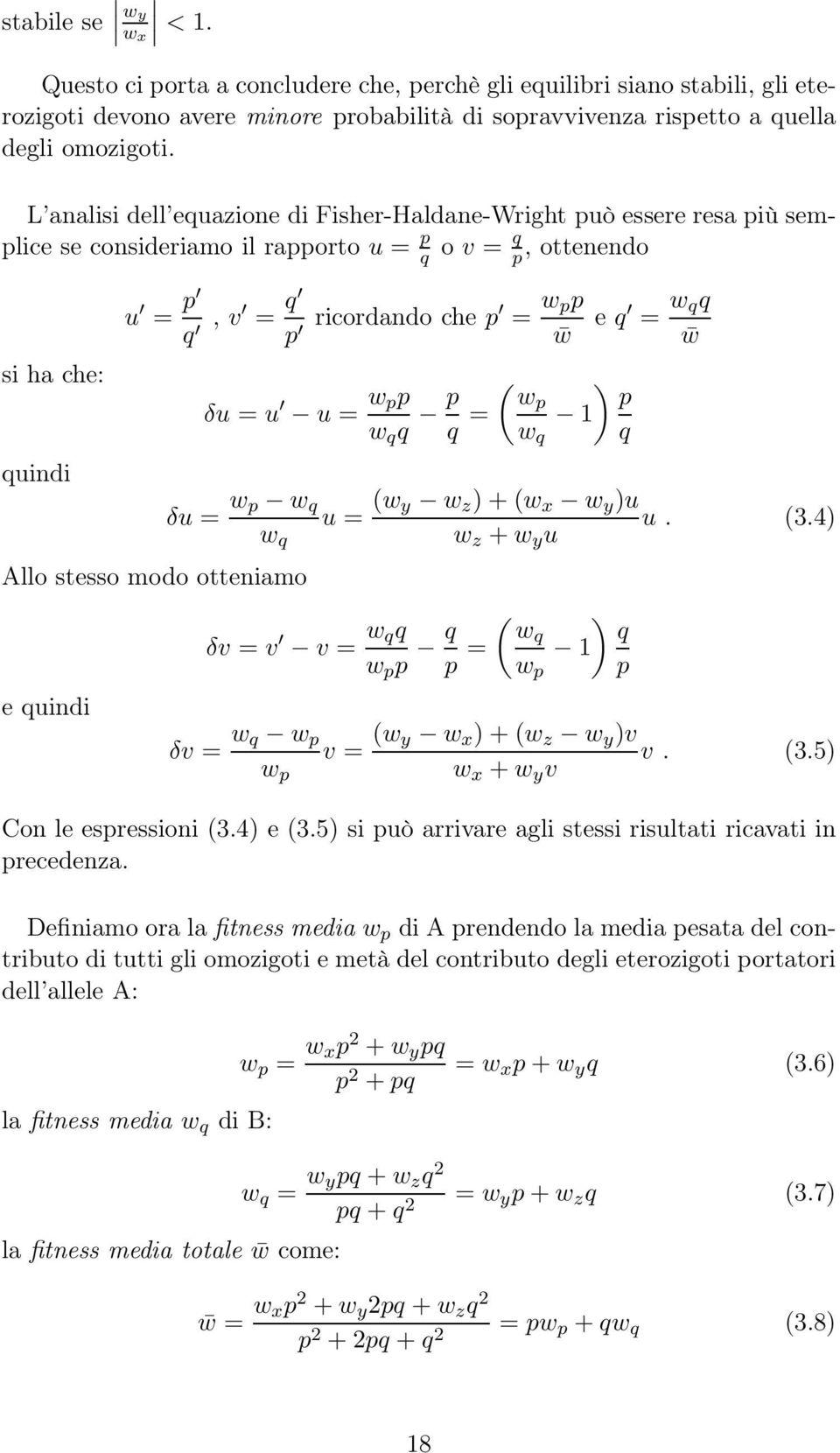 q = w qq w Allo stesso modo otteniamo δu = u u = w pp w q q p ( ) q = wp p 1 w q q δu = w p w q u = (w y w z ) + (w x w y )u u. (3.