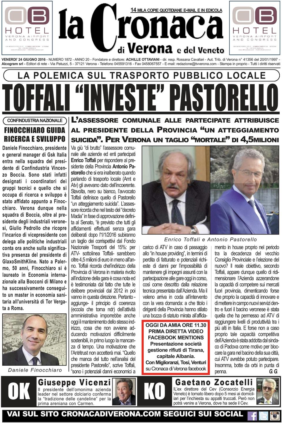 com - Stampa in proprio - Tutti i diritti riservati LA POLEMICA SUL TRASPORTO PUBBLICO LOCALE TOFFALI INVESTE PASTORELLO CONFINDUSTRIA NAZIONALE FINOCCHIARO GUIDA RICERCA E SVILUPPO Daniele