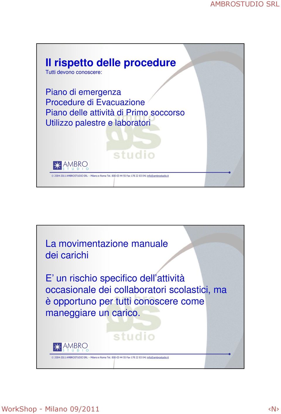 movimentazione manuale dei carichi E un rischio specifico dell attività occasionale