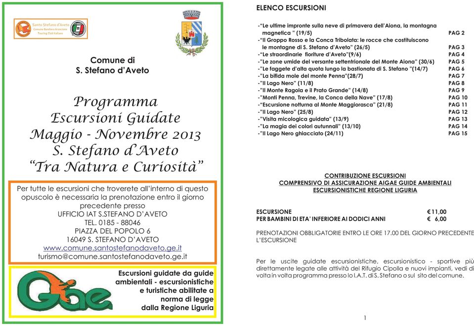 STEFANO D AVETO TEL. 0185-88046 PIAZZA DEL POPOLO 6 16049 S. STEFANO D AVETO www.comune.santostefanodaveto.ge.