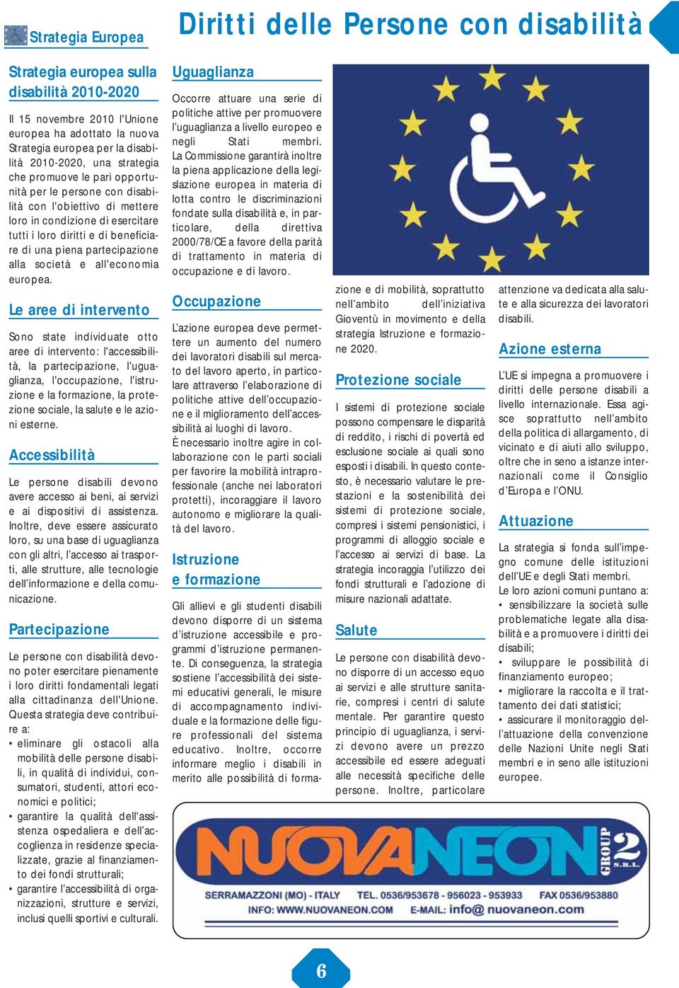 partecipazione alla società e all'economia europea.