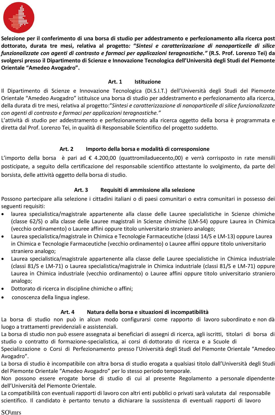 Lorenzo Tei) da svolgersi presso il Dipartimento di Scienze e Innovazione Tecnologica dell Università degli Studi del Piemonte Orientale Amedeo Avogadro. Art.