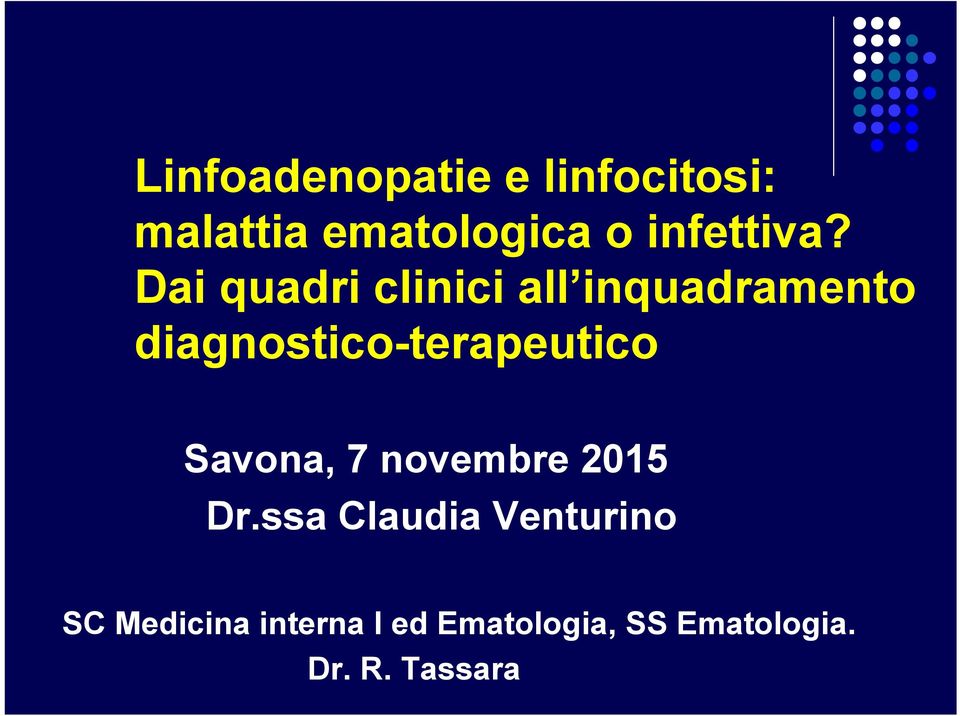 Dai quadri clinici all inquadramento diagnostico-terapeutico