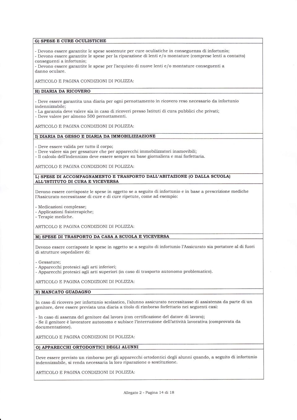 ARTCL E PAGA CDZ DTPLLZZA: H DARA DA RCVER - Deve essere grntit un iri per gni pernttment in river res neess-ri infrtuni inennizzblle; -Lgrnzi eve vlere si in s i riveri press stituti i ur pubblii he