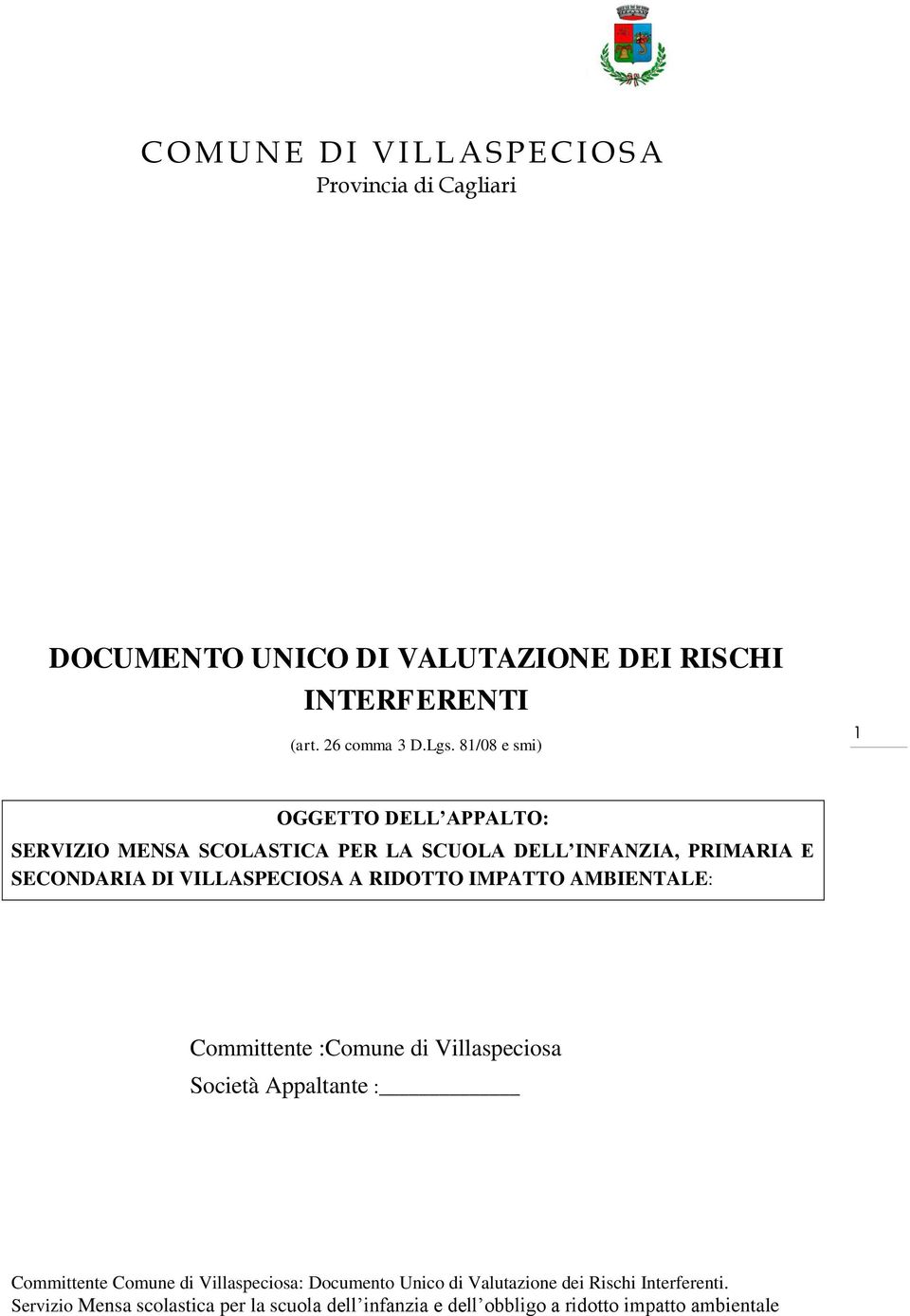 SCUOLA DELL INFANZIA, PRIMARIA E SECONDARIA DI VILLASPECIOSA A RIDOTTO