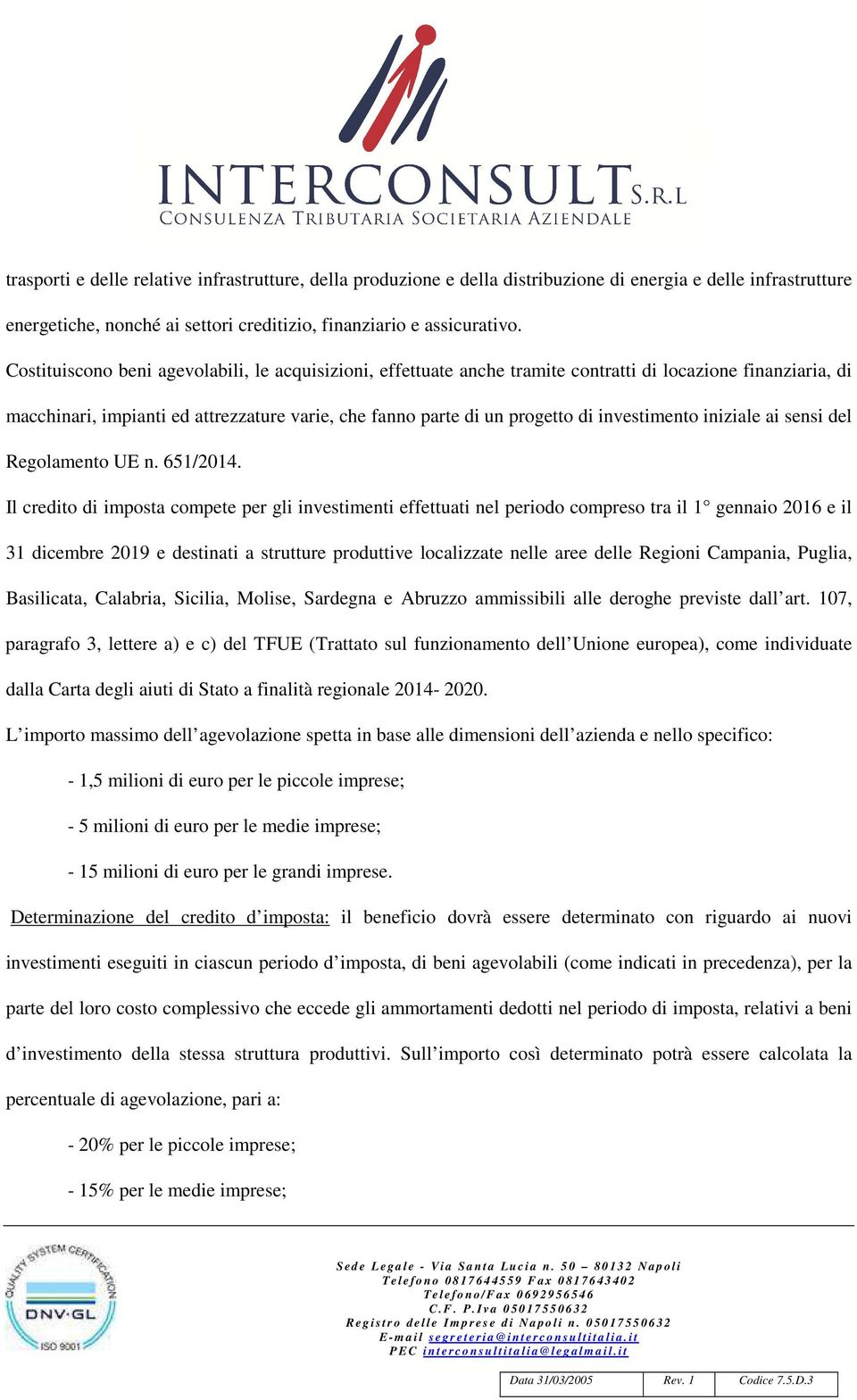 investimento iniziale ai sensi del Regolamento UE n. 651/2014.