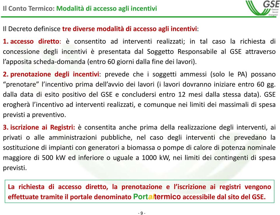 (entro 60 giorni dalla fine dei lavori). 2.