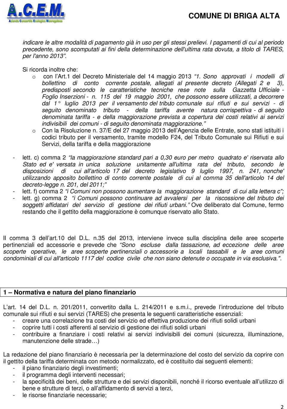 1 del Decreto Ministeriale del 14 maggio 2013 1.