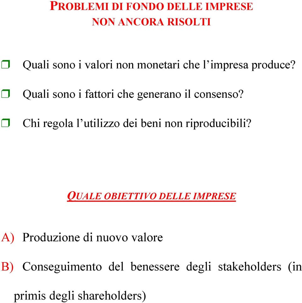 Chi regola l utilizzo dei beni non riproducibili?