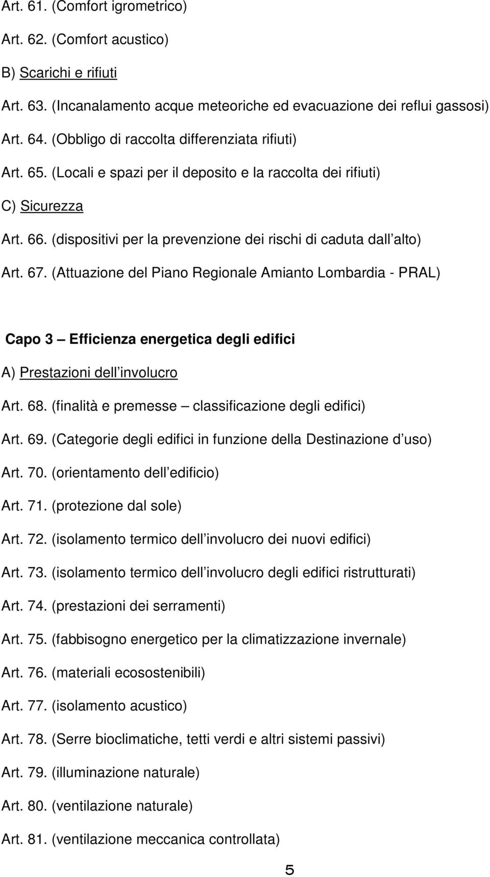 (dispositivi per la prevenzione dei rischi di caduta dall alto) Art. 67.