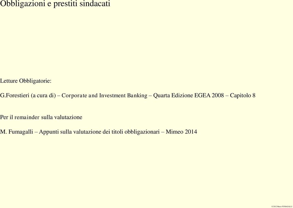 Edizione EGEA 2008 Capitolo 8 Per il remainder sulla valutazione