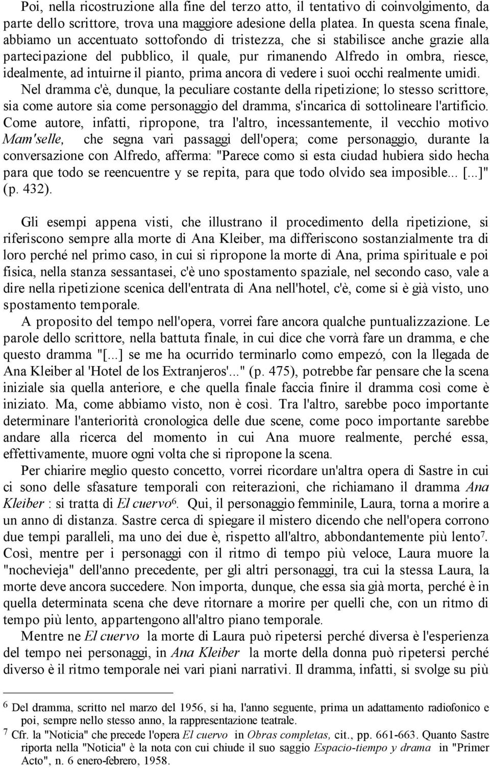 ad intuirne il pianto, prima ancora di vedere i suoi occhi realmente umidi.