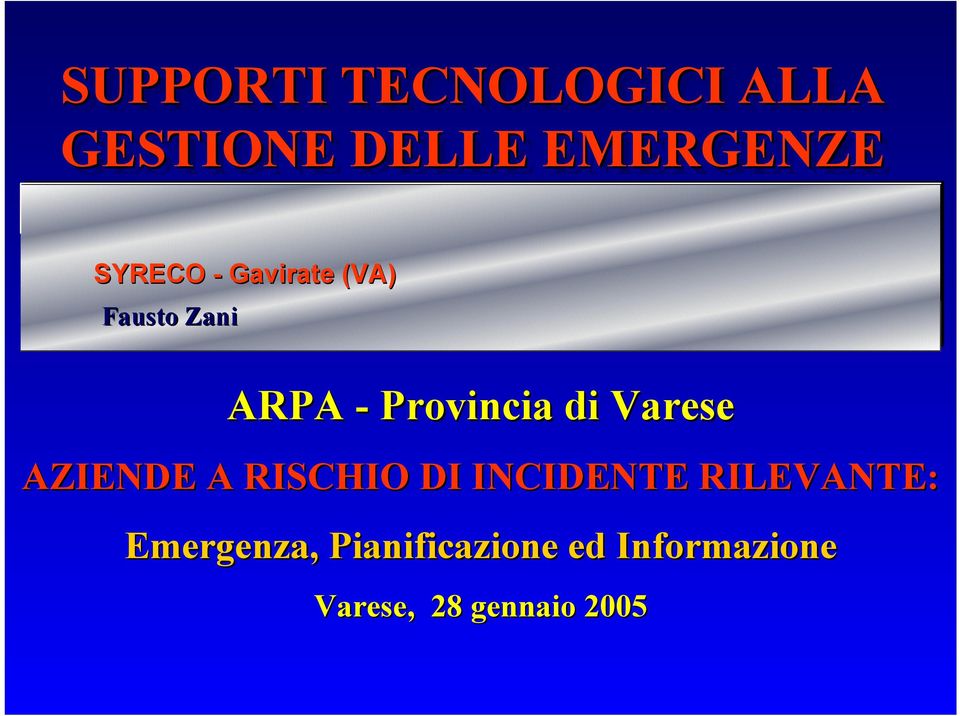 AZIENDE A RISCHIO DI INCIDENTE RILEVANTE: Emergenza,