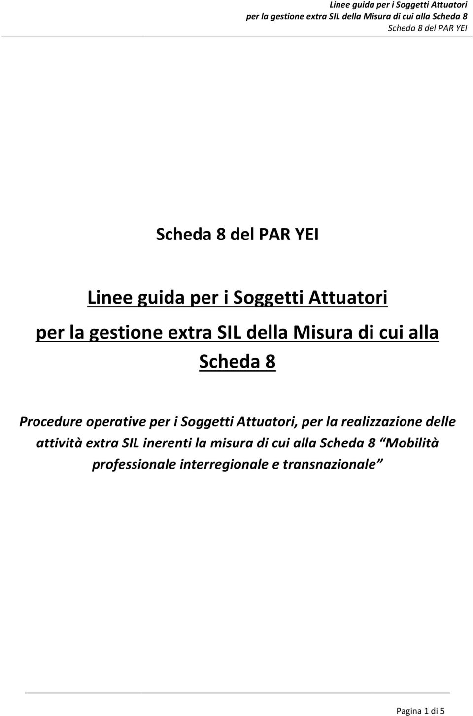 per la realizzazione delle attività extra SIL inerenti la misura di cui